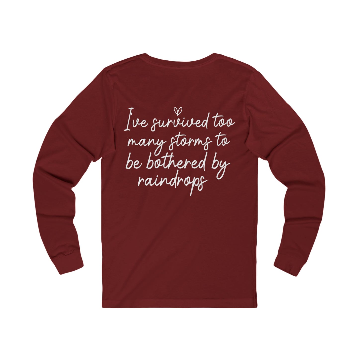 "Stronger Than the Storm" Long Sleeve Tee - Unisex Shirt, Perfect Gift for Friends, Casual Wear, Cozy Apparel, Everyday Comfort