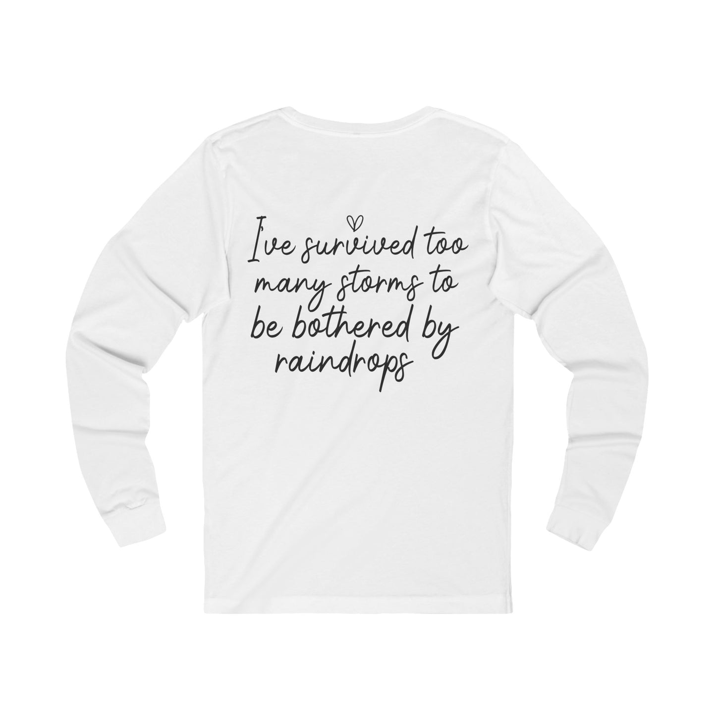 "Stronger Than the Storm" Long Sleeve Tee - Unisex Shirt, Perfect Gift for Friends, Casual Wear, Cozy Apparel, Everyday Comfort