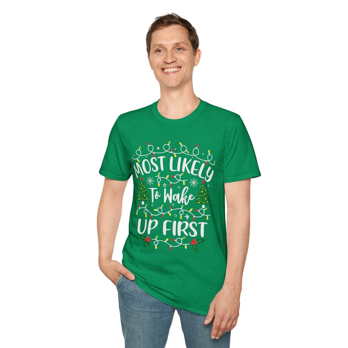 Holiday Vibe Unisex T-Shirt - 'Most Likely To Wake Up First'