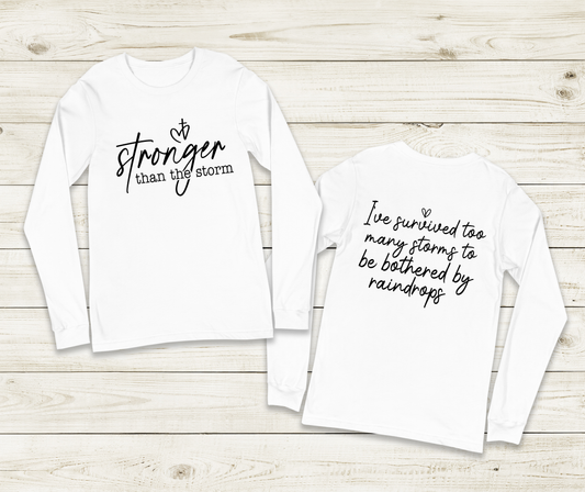 "Stronger Than the Storm" Long Sleeve Tee - Unisex Shirt, Perfect Gift for Friends, Casual Wear, Cozy Apparel, Everyday Comfort