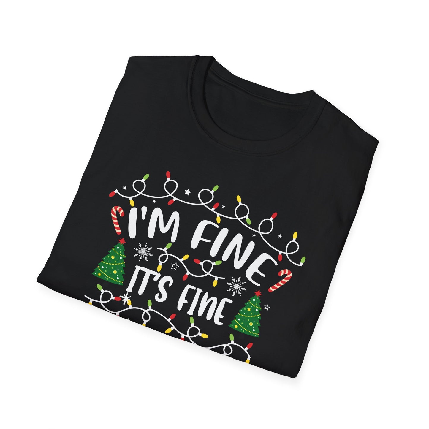 Festive Holiday T-Shirt: 'I'm Fine, It's Fine, Everything Is Fine'