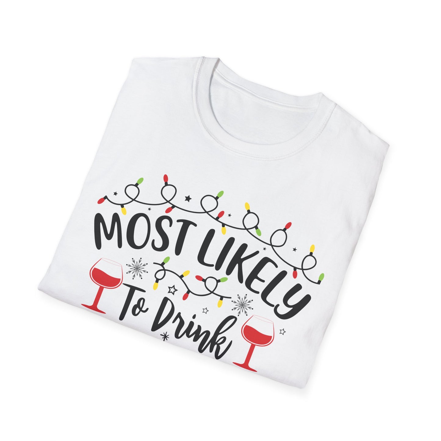 Holiday Wine Lover T-Shirt - "Most Likely To Drink All The Wine"