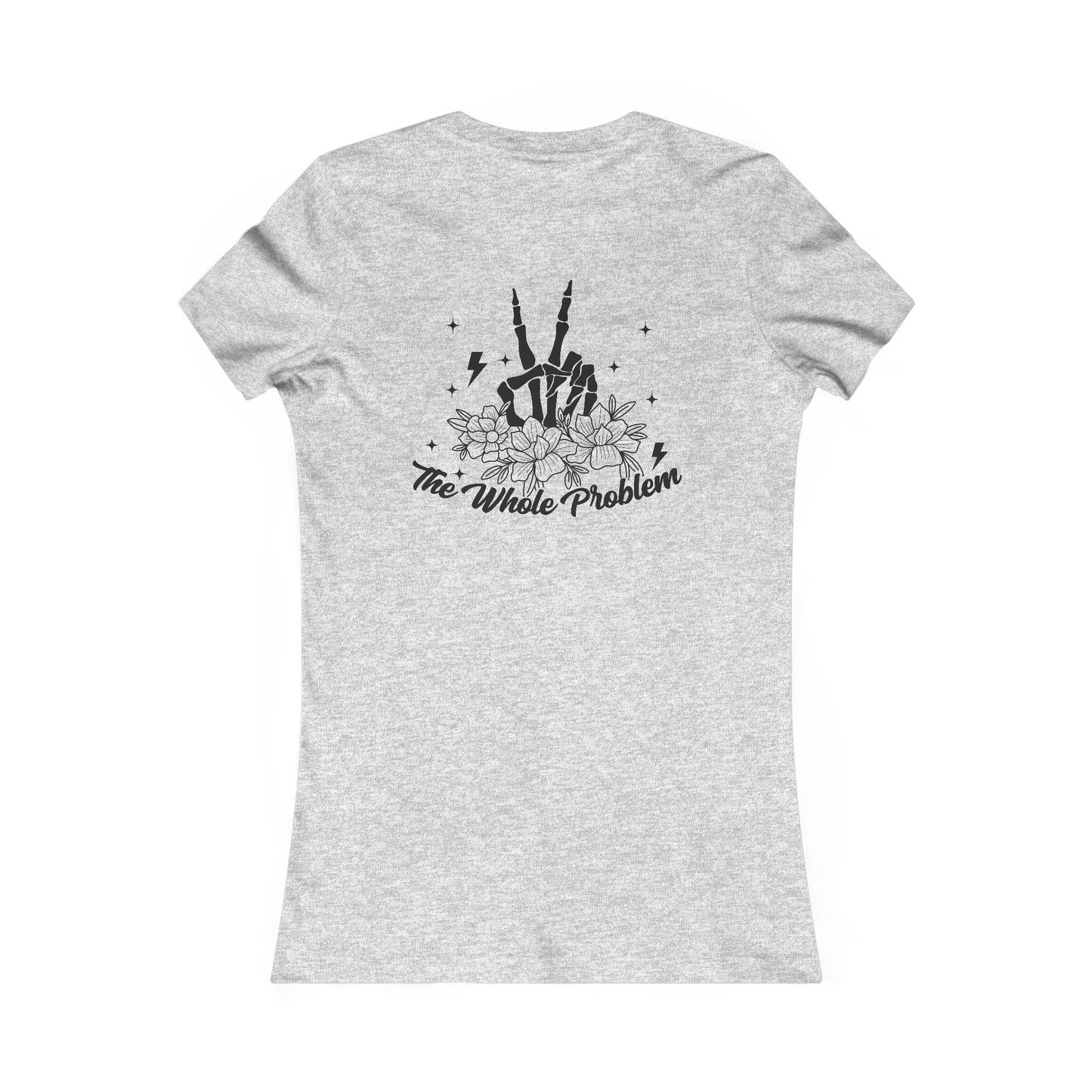 Women's Tee - Funny Quote 'Don't be Part of the Problem, be the Whole Problem' with Skull and Peace Sign Design