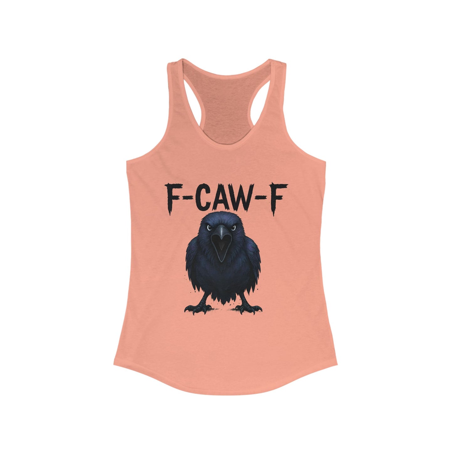 F-Caw-F Women's Racerback Tank Top, Casual Wear, Funny Graphic Tee