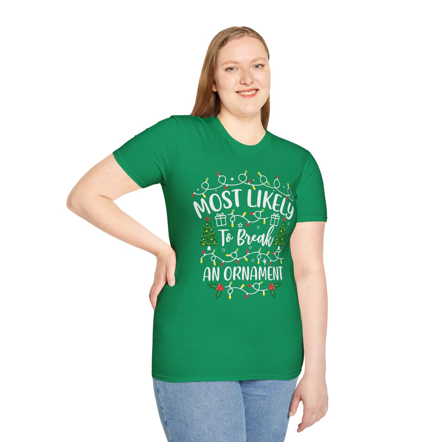 Christmas Humor Unisex T-Shirt - "Most Likely To Break An Ornament"