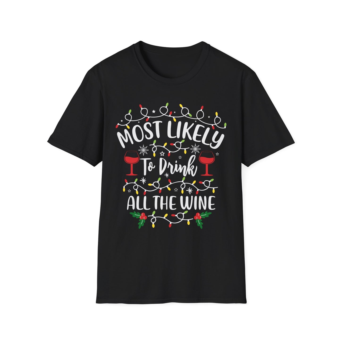 Holiday Wine Lover T-Shirt - "Most Likely To Drink All The Wine"