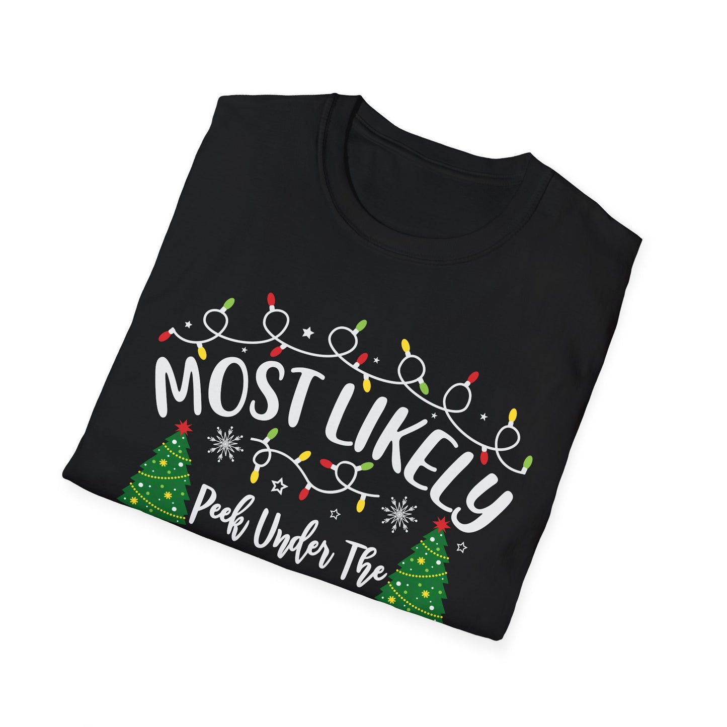 Funny Christmas T-Shirt - Most Likely to Peek Under the Christmas Tree