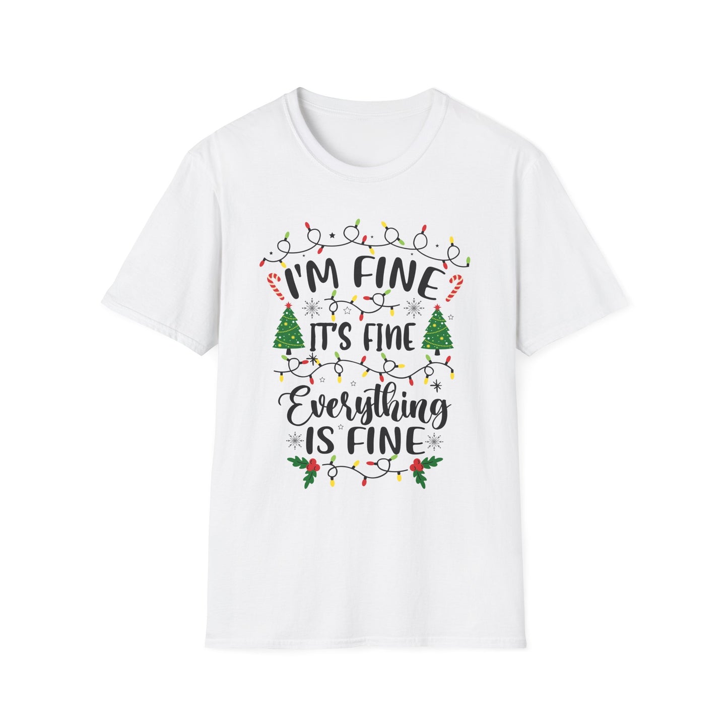 Festive Holiday T-Shirt: 'I'm Fine, It's Fine, Everything Is Fine'