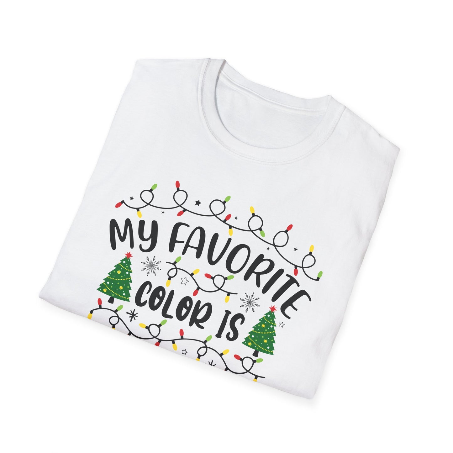 Christmas Lights Unisex T-Shirt - My Favorite Color Is Christmas Lights