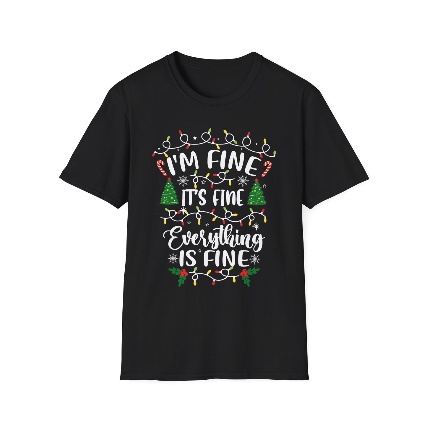 Festive Holiday T-Shirt: 'I'm Fine, It's Fine, Everything Is Fine'