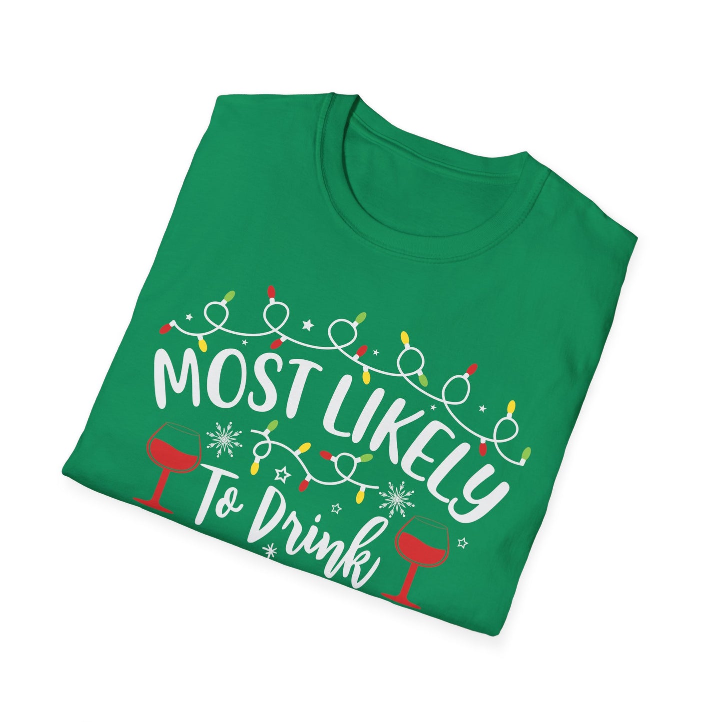 Holiday Wine Lover T-Shirt - "Most Likely To Drink All The Wine"
