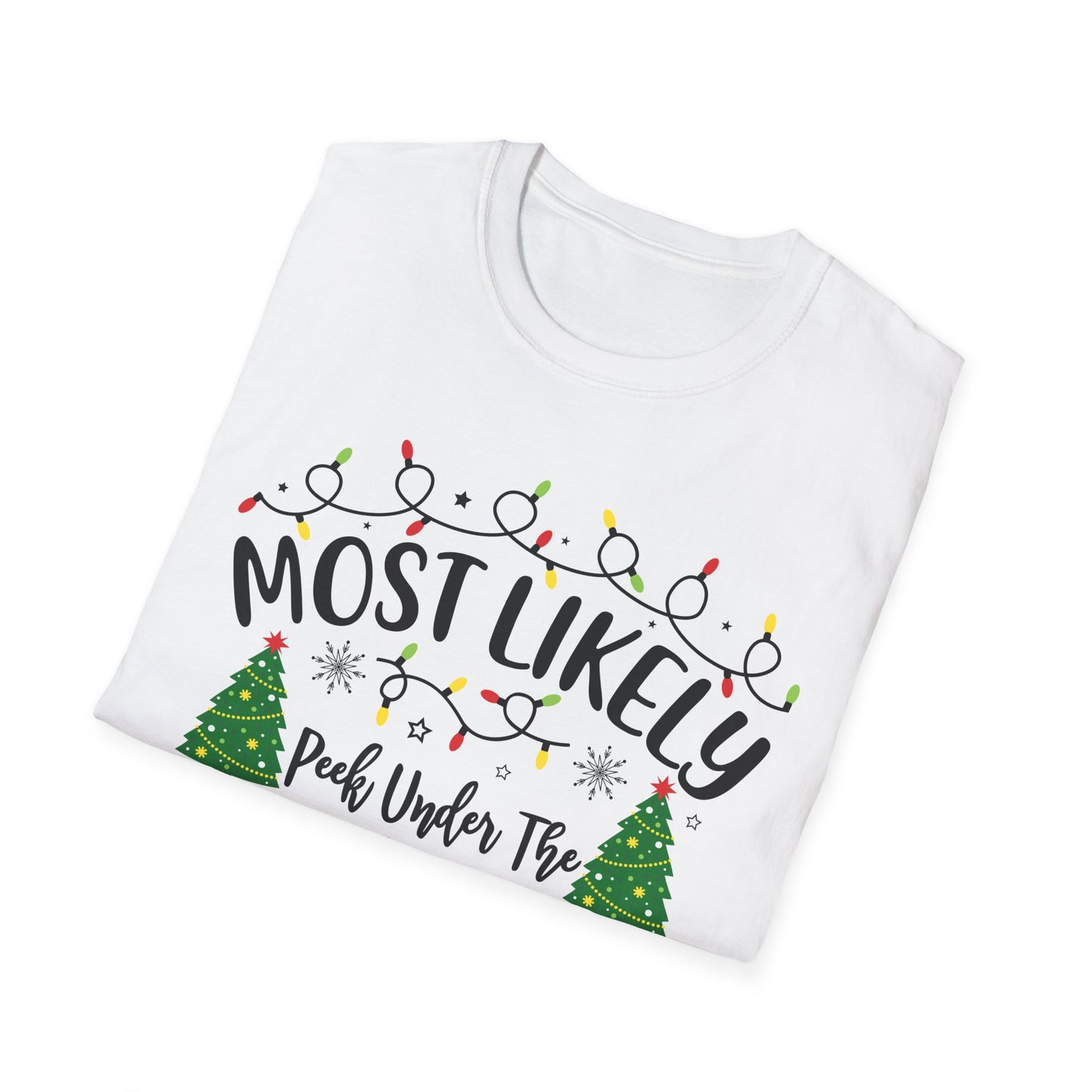 Funny Christmas T-Shirt - Most Likely to Peek Under the Christmas Tree