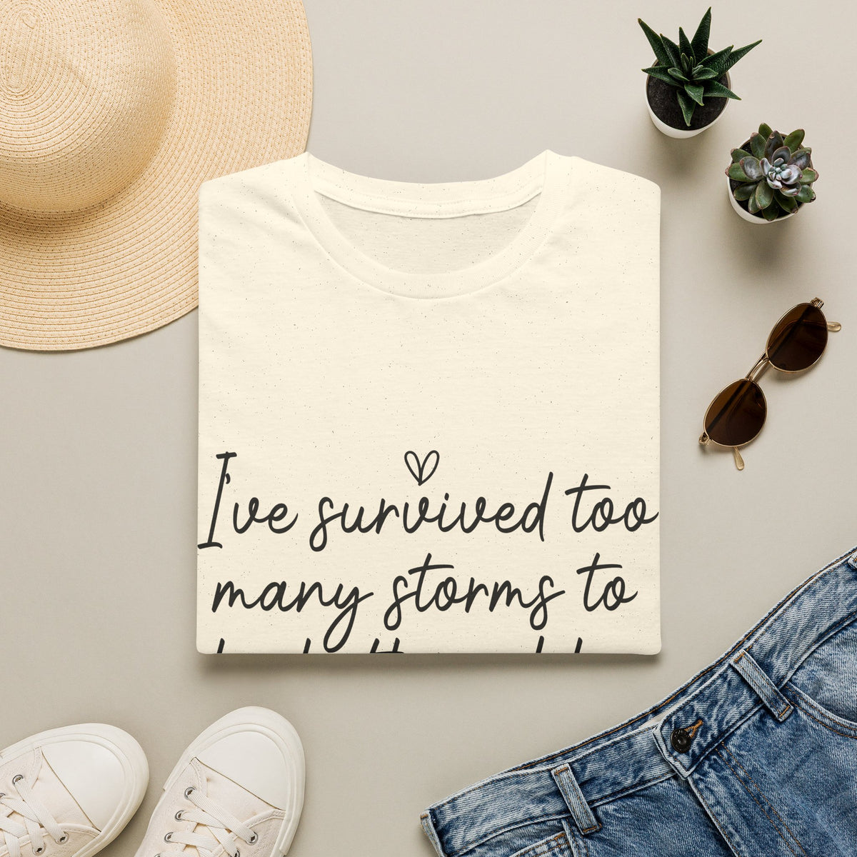 "I've Survived Too Many Storms" Comfort Tee - Inspirational Quote T-Shirt