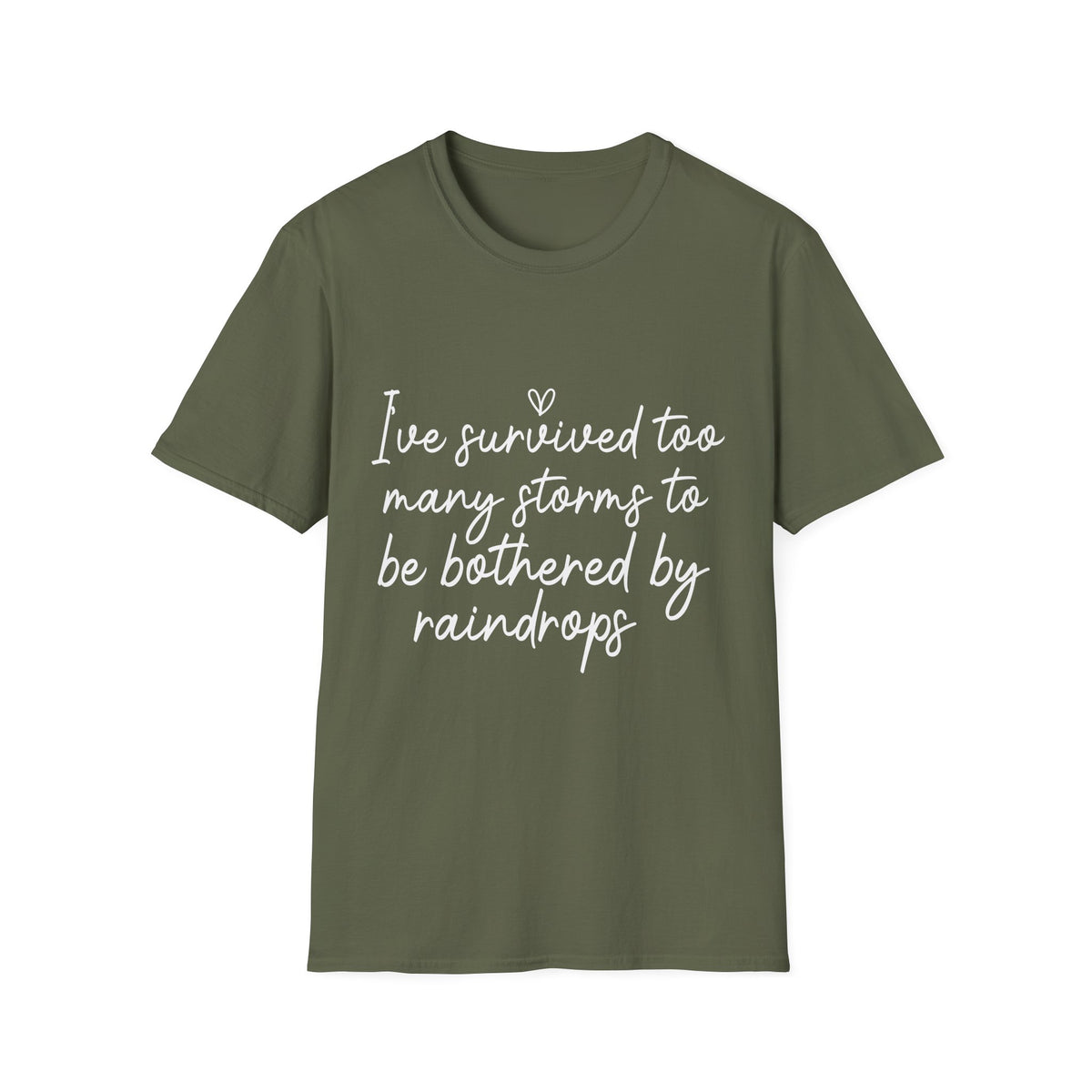 "I've Survived Too Many Storms" Comfort Tee - Inspirational Quote T-Shirt