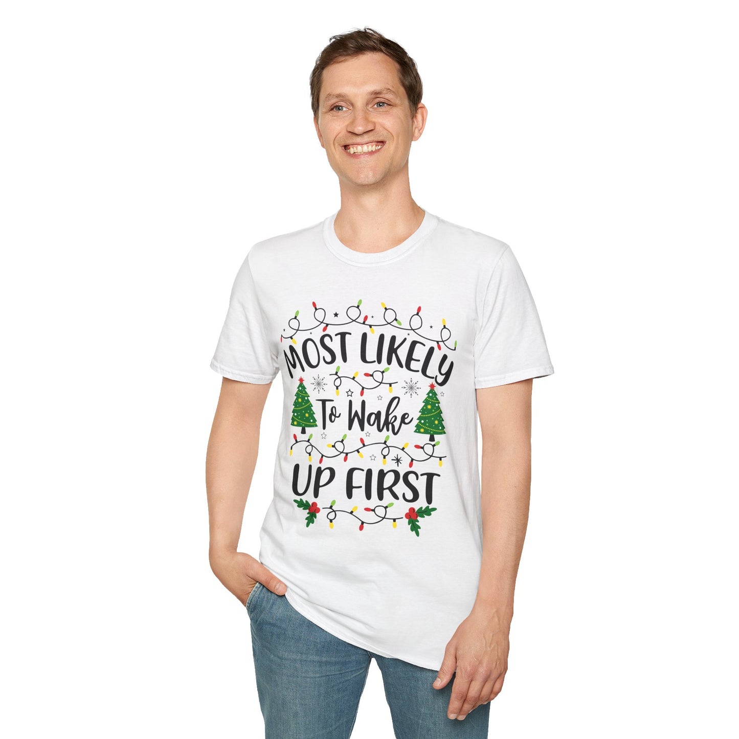 Holiday Vibe Unisex T-Shirt - 'Most Likely To Wake Up First'
