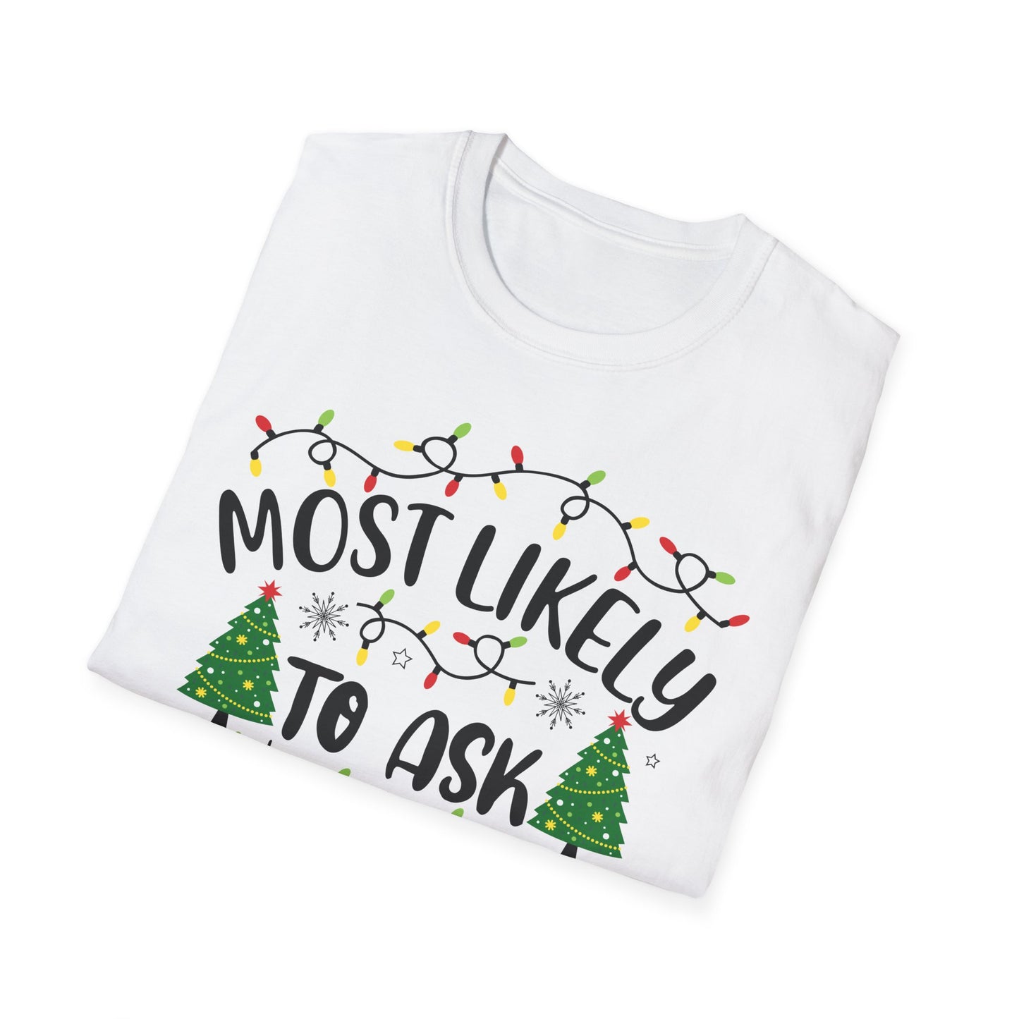 Christmas Humor Unisex T-Shirt - 'Most Likely to Ask Santa to Define "Good"