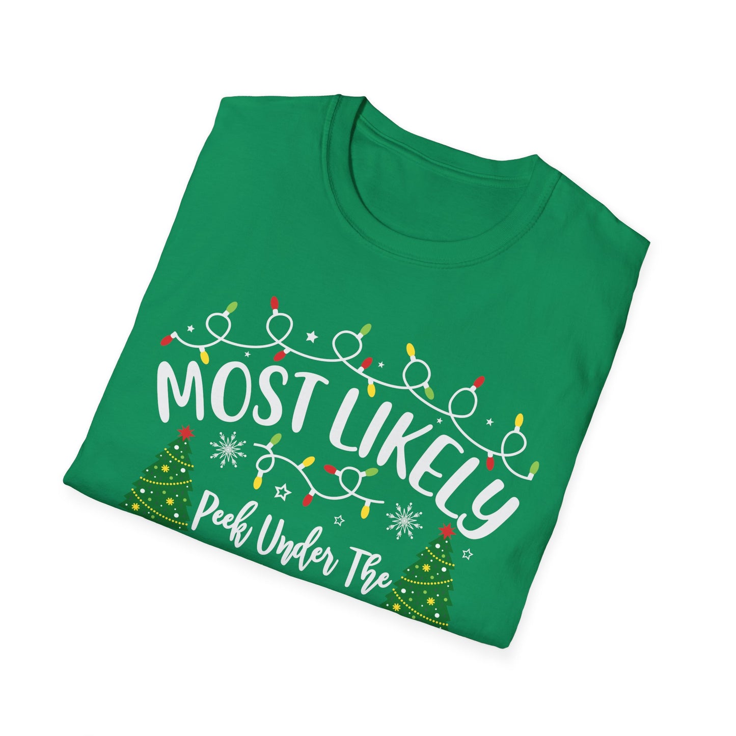Funny Christmas T-Shirt - Most Likely to Peek Under the Christmas Tree