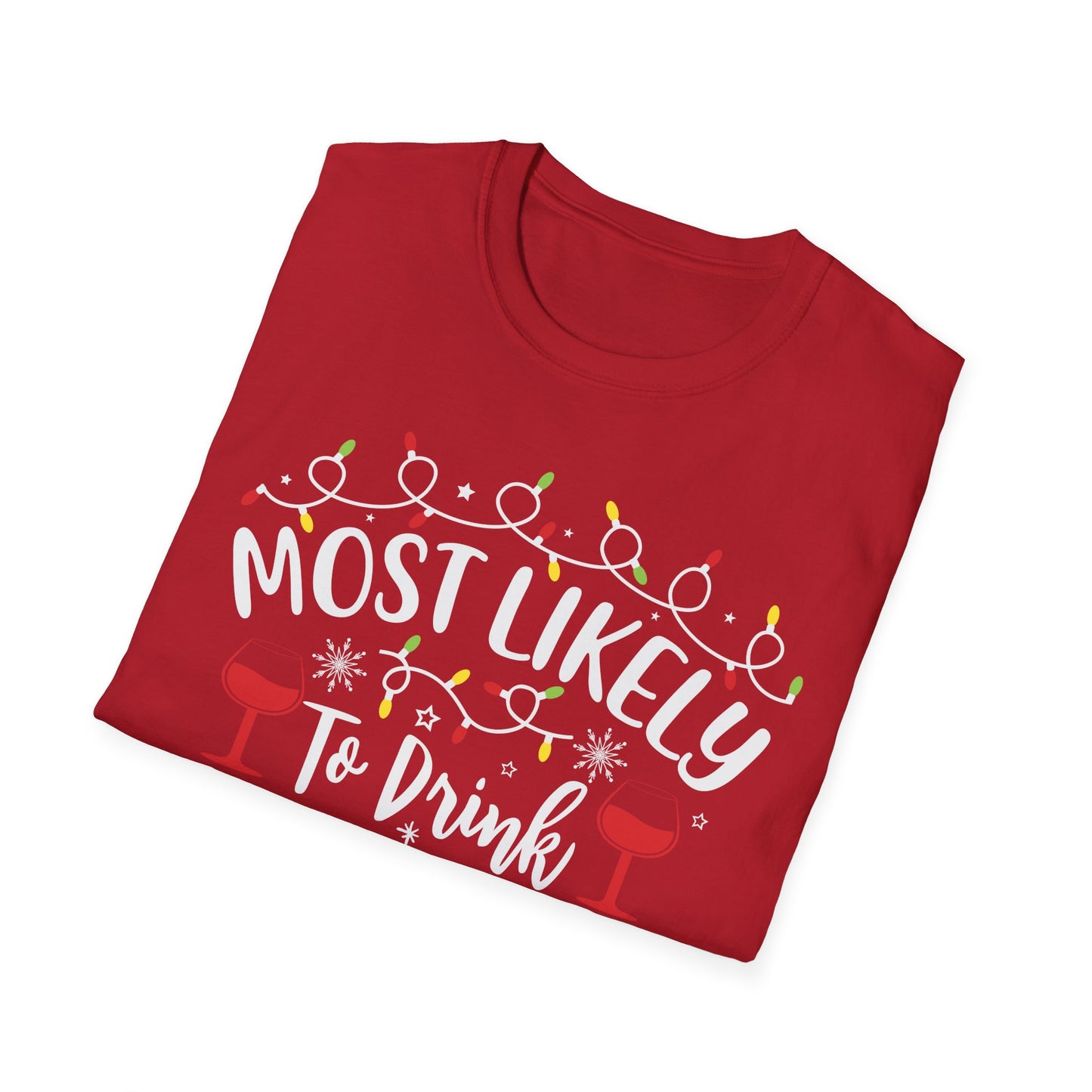Holiday Wine Lover T-Shirt - "Most Likely To Drink All The Wine"