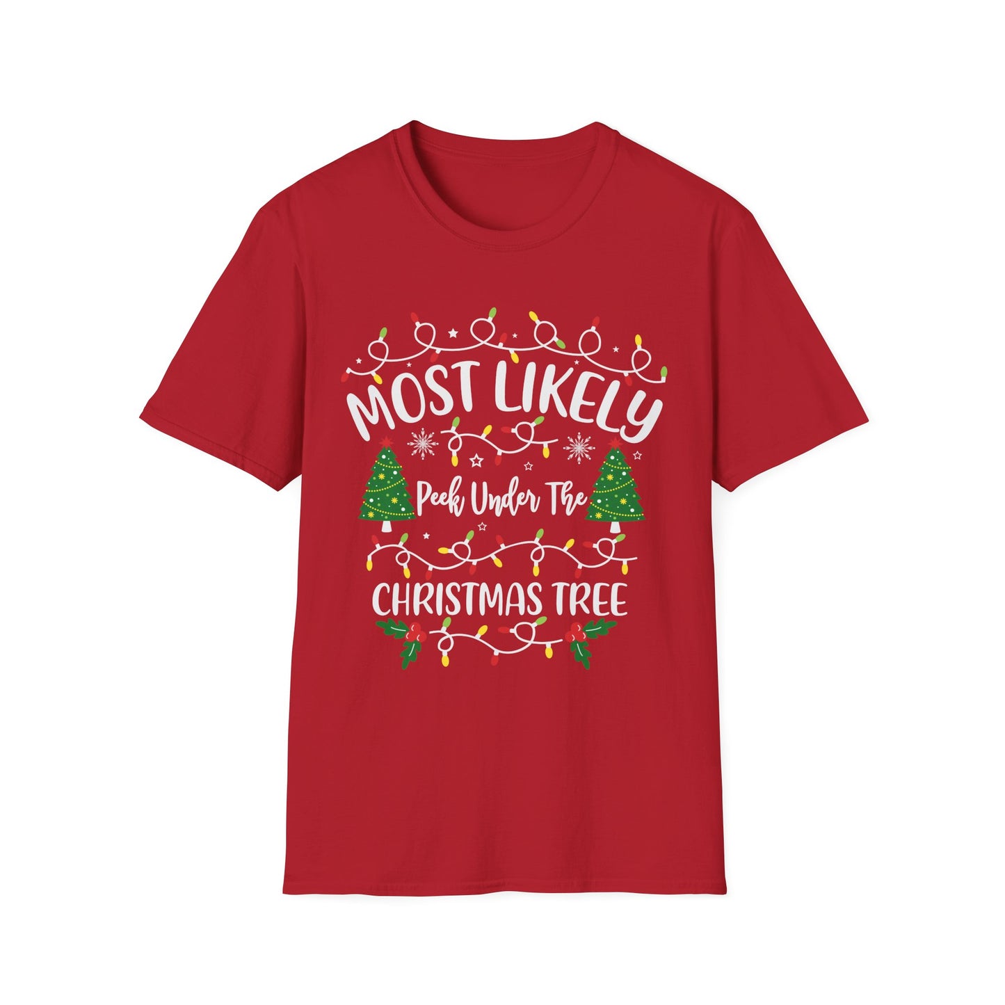 Funny Christmas T-Shirt - Most Likely to Peek Under the Christmas Tree