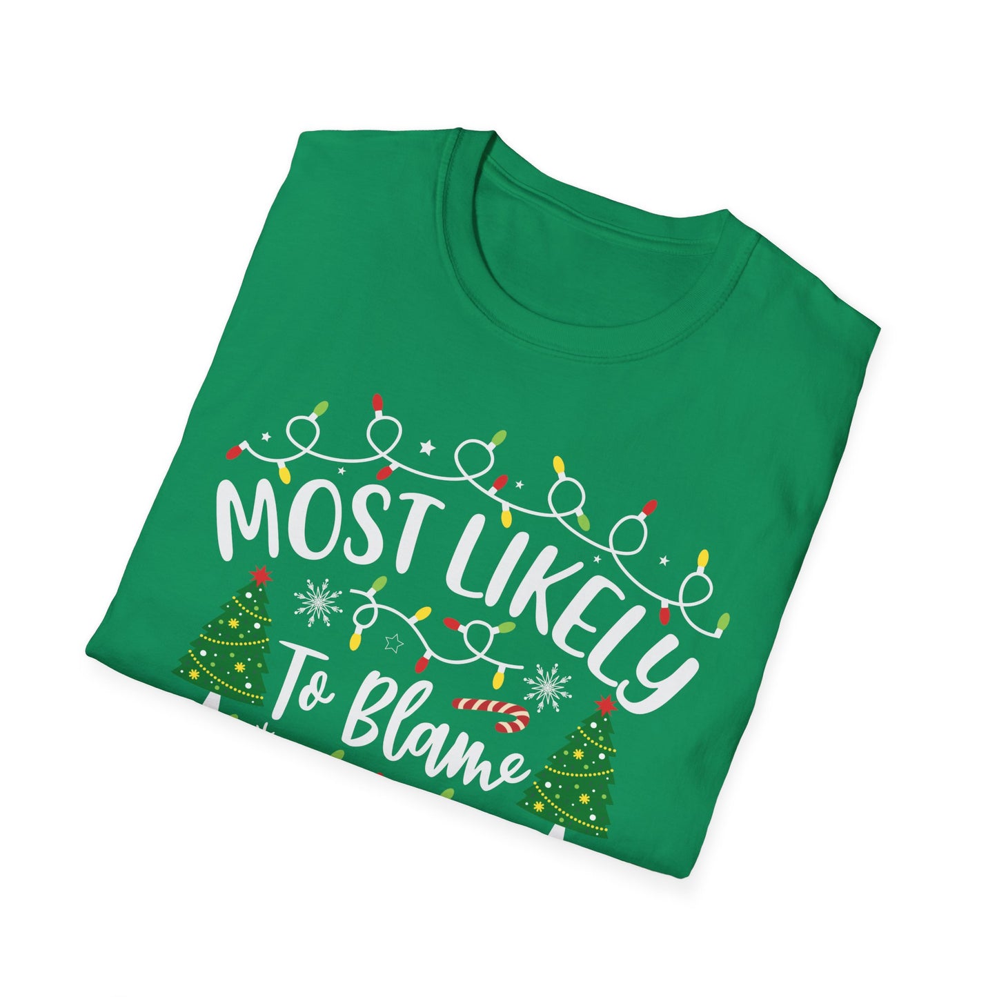 Funny Christmas Unisex T-Shirt - 'Most Likely To Blame The Elves'